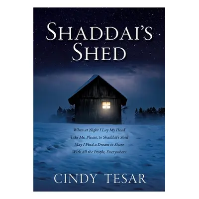 "Shaddai's Shed" - "" ("Tesar Cindy")(Paperback)