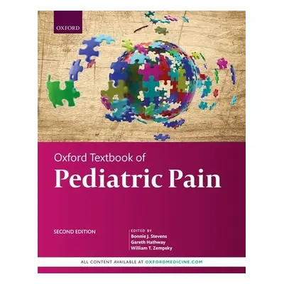 "Oxford Textbook of Pediatric Pain" - "" ("Stevens Bonnie J.")(Pevná vazba)