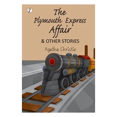 "The Plymouth Express Affair and Other Stories" - "" ("Christie Agatha")(Paperback)