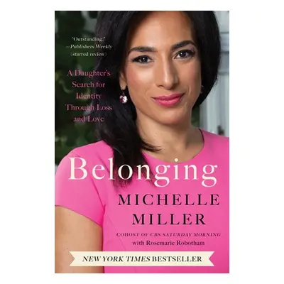 "Belonging: A Daughter's Search for Identity Through Loss and Love" - "" ("Miller Michelle")(Pap