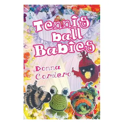 "Tennisball Babies" - "" ("Cordero Donna")(Paperback)