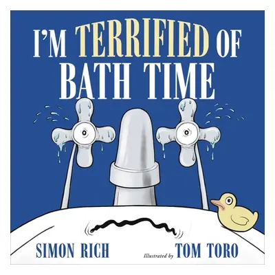 "I'm Terrified of Bath Time" - "" ("Rich Simon")(Pevná vazba)