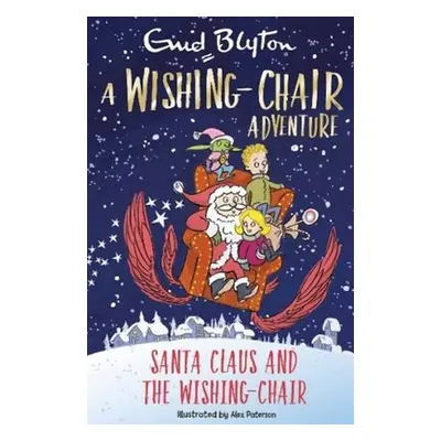 "Wishing-Chair Adventure: Santa Claus and the Wishing-Chair" - "Colour Short Stories" ("Blyton E