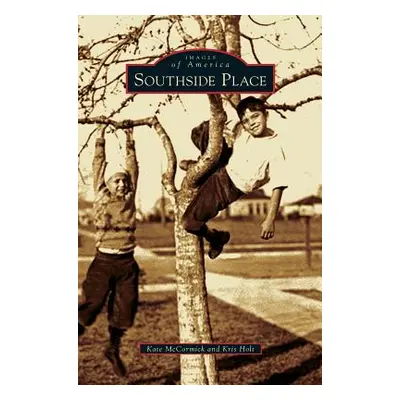 "Southside Place" - "" ("McCormick Kate")(Pevná vazba)