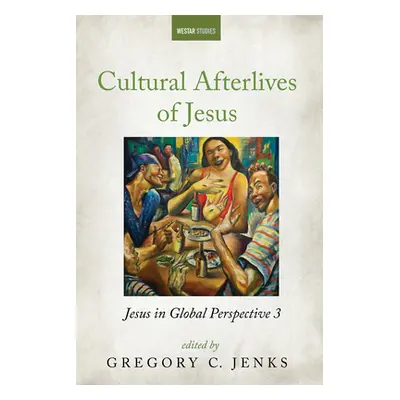 "Cultural Afterlives of Jesus" - "" ("Jenks Gregory C.")(Paperback)