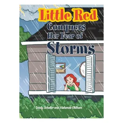 "Little Red Conquers Her Fear of Storms" - "" ("Schaller Tandy")(Pevná vazba)