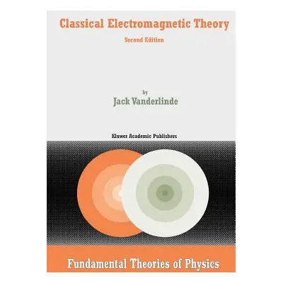 "Classical Electromagnetic Theory" - "" ("Vanderlinde Jack")(Paperback)