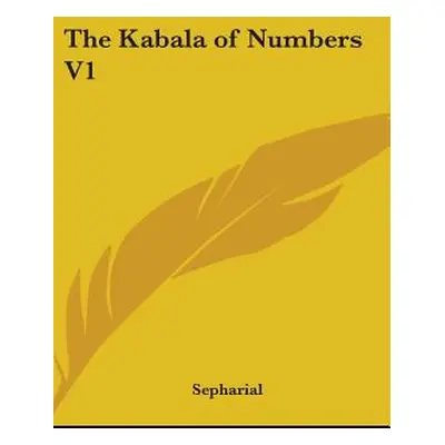 "The Kabala of Numbers V1" - "" ("Sepharial")(Pevná vazba)