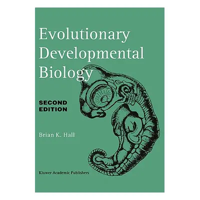 "Evolutionary Developmental Biology" - "" ("Hall Brian K.")(Pevná vazba)