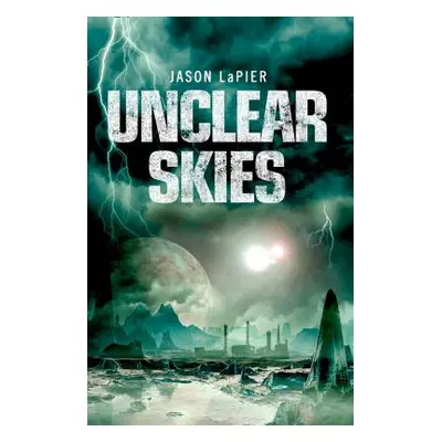 "Unclear Skies" - "" ("Lapier Jason")(Paperback)