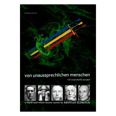 "Von Unaussprechlichen Menschen (Of Unspeakable People) [OMNIBUS]: a black and white horror movi