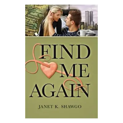 "Find Me Again" - "" ("Shawgo Janet K.")(Paperback)