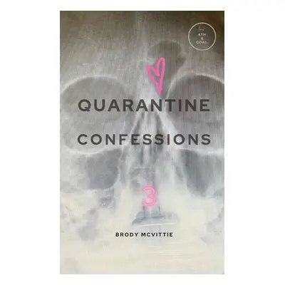 "Quarantine Confessions 3" - "" ("McVittie Brody")(Paperback)