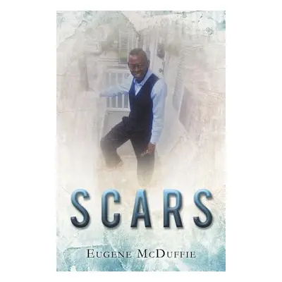 "Scars" - "" ("McDuffie Eugene")(Paperback)