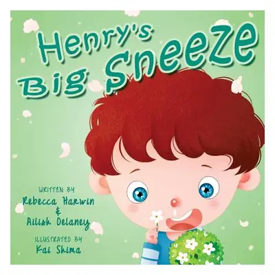 "Henry's Big Sneeze!" - "" ("Delaney Ailish")(Paperback)