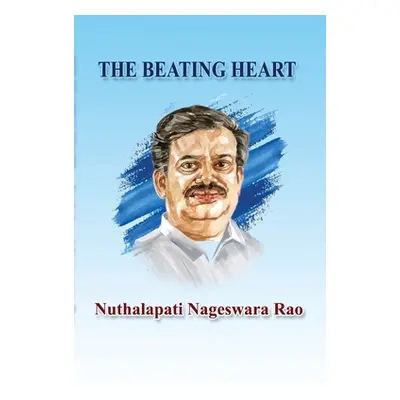 "The Beating Heart" - "" ("Nuthalapati Nageswara Rao")(Paperback)