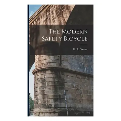 "The Modern Safety Bicycle" - "" ("Garratt H. A.")(Pevná vazba)