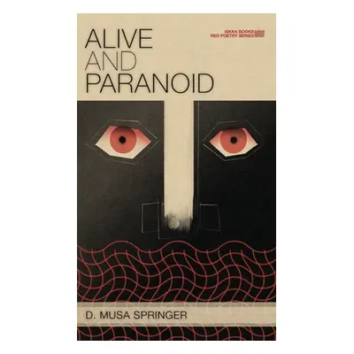 "Alive and Paranoid" - "" ("Springer D. Musa")(Pevná vazba)