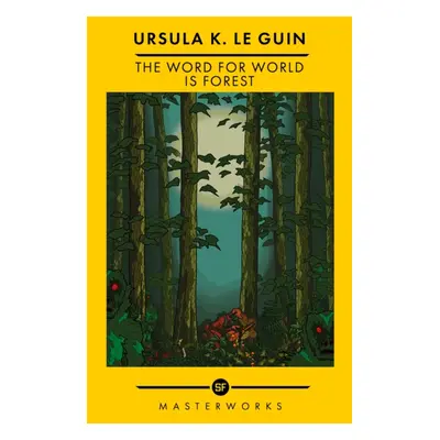 "Word for World is Forest" - "The Best of the SF Masterworks" ("Le Guin Ursula K.")(Paperback / 