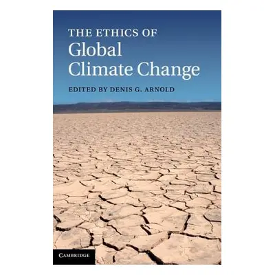 "The Ethics of Global Climate Change" - "" ("Arnold Denis G.")(Pevná vazba)