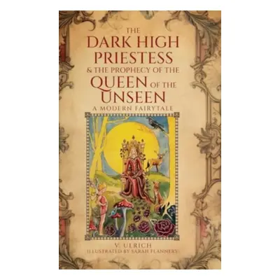 "The Dark High Priestess & The Prophecy of the Queen of The Unseen" - "" ("Ulrich V.")(Pevná vaz