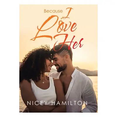 "Because I Love Her" - "" ("Hamilton Nicey")(Pevná vazba)