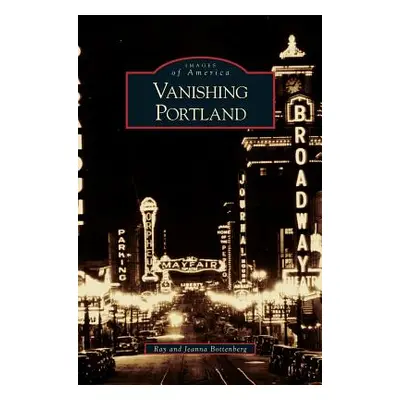 "Vanishing Portland" - "" ("Bottenberg Ray")(Pevná vazba)