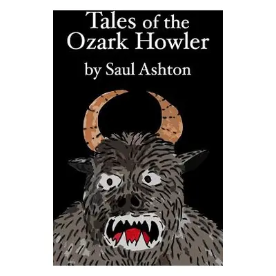 "Tales of the Ozark Howler" - "" ("Cornus Hawthorne")(Paperback)