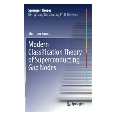 "Modern Classification Theory of Superconducting Gap Nodes" - "" ("Sumita Shuntaro")(Pevná vazba