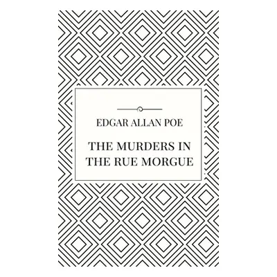 "The Murders in the Rue Morgue" - "" ("Poe Edgar Allan")(Pevná vazba)