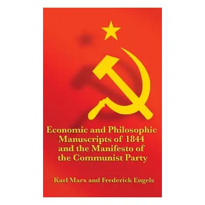 "Economic and Philosophic Manuscripts of 1844 and the Manifesto of the Communist Party" - "" ("M