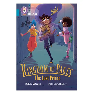 "Collins Big Cat -- Kingdom of Pages: The Lost Prince: Band 13/Topaz" - "" ("Mohrweis Michelle")