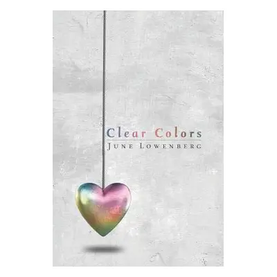 "Clear Colors" - "" ("Lowenberg June")(Paperback)