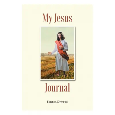 "My Jesus Journal" - "" ("Dryden Teresa")(Paperback)