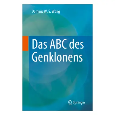 "Das ABC Des Genklonens" - "" ("Wong Dominic W. S.")(Paperback)