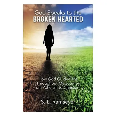 "God Speaks to the Broken Hearted" - "" ("Ramseyer S. L.")(Paperback)