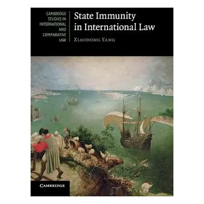 "State Immunity in International Law" - "" ("Yang Xiaodong")(Paperback)