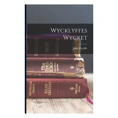 "Wycklyffes Wycket" - "" ("Wycliffe John")(Paperback)