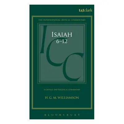 "Isaiah 6-12: A Critical and Exegetical Commentary" - "" ("Williamson H. G. M.")(Paperback)