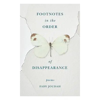 "Footnotes in the Order of Disappearance: Poems" - "" ("Joudah Fady")(Paperback)