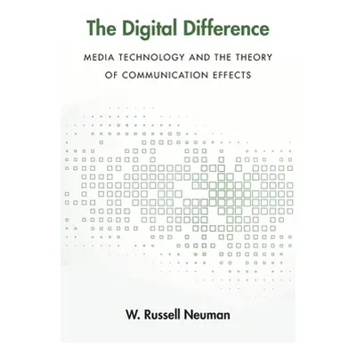 "Digital Difference: Media Technology and the Theory of Communication Effects" - "" ("Neuman W. 