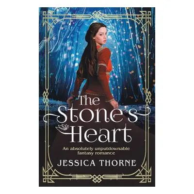 "The Stone's Heart: An absolutely unputdownable fantasy romance" - "" ("Thorne Jessica")(Paperba