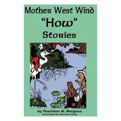 "Mother West Wind 'How' Stories" - "" ("Burgess Thornton W.")(Paperback)