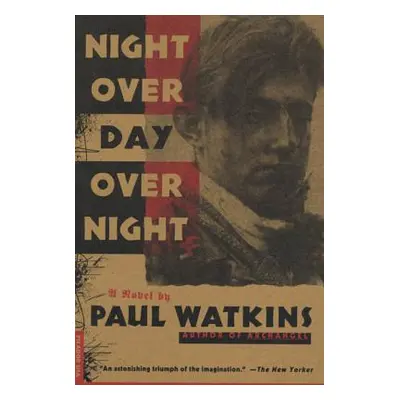 "Night Over Day Over Night" - "" ("Watkins Paul")(Paperback)