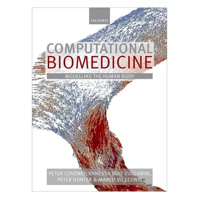 "Computational Biomedicine: Modelling the Human Body" - "" ("Coveney Peter")(Paperback)