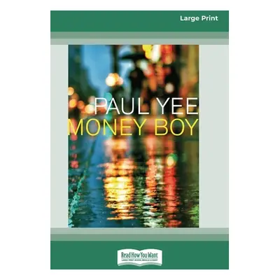 "Money Boy (16pt Large Print Edition)" - "" ("Yee Paul")(Paperback)