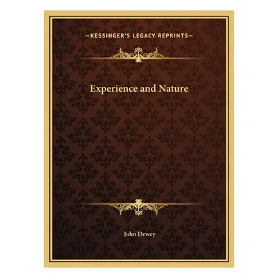 "Experience and Nature" - "" ("Dewey John")(Pevná vazba)