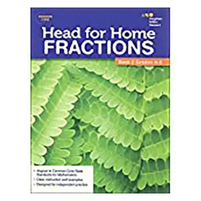 "Head For Home Math Skills: Fractions, Book 2" - "" ("Houghton Mifflin Harcourt")(Paperback)