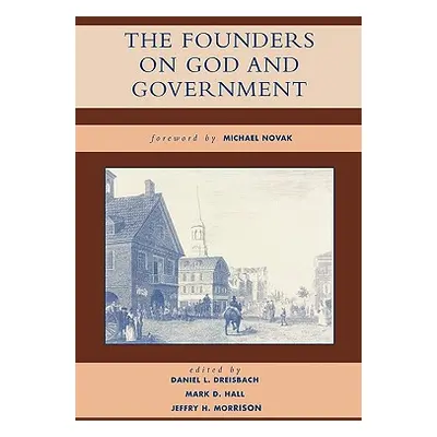 "The Founders on God and Government" - "" ("Dreisbach Daniel L.")(Paperback)