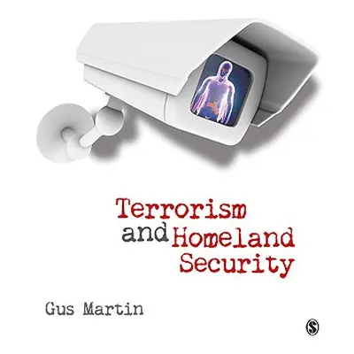 "Terrorism and Homeland Security" - "" ("Martin Gus")(Paperback)